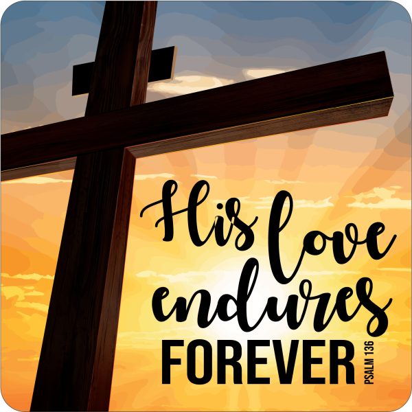 His Love Endures Forever Coaster - Re-vived