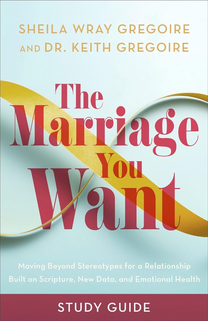The Marriage You Want Study Guide - Re-vived