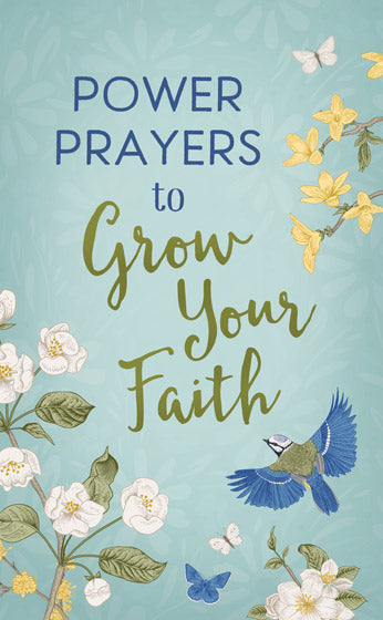 Power Prayers To Grow Your Faith - Re-vived