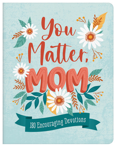 You Matter, Mom - Re-vived