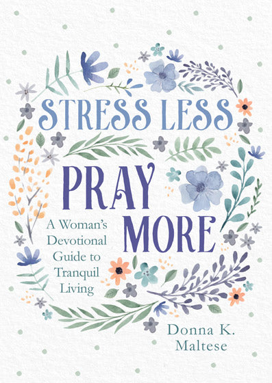 Stress Less, Pray More - Re-vived
