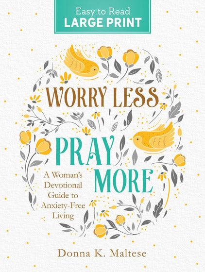 Worry Less, Pray More Large Print - Re-vived