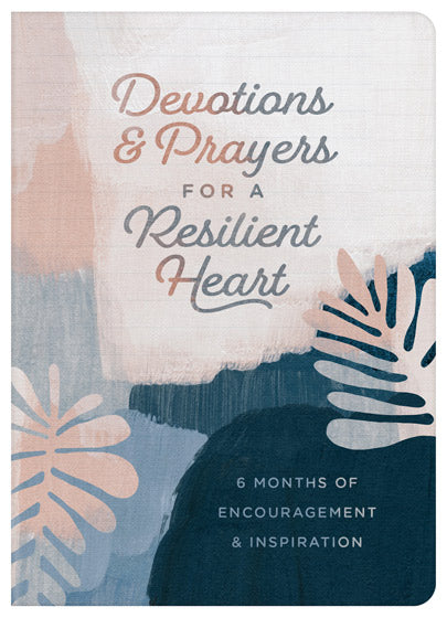 Devotions And Prayers For A Resilient Heart - Re-vived