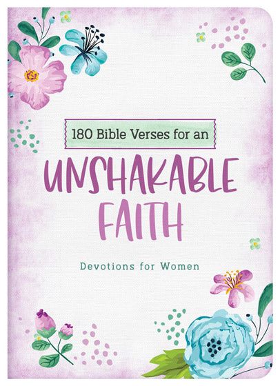 180 Bible Verses For An Unshakable Faith - Re-vived