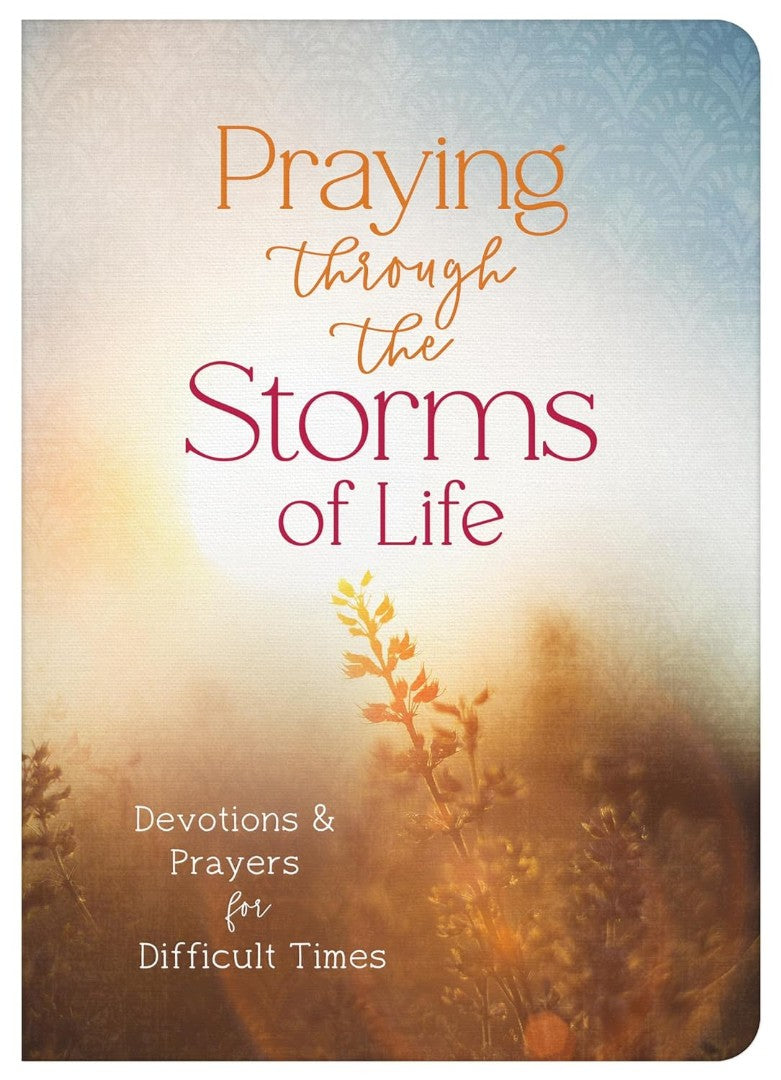 Praying Through the Storms of Life - Re-vived