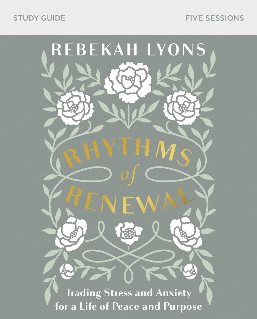 Rhythms of Renewal Bible Study Guide - Re-vived
