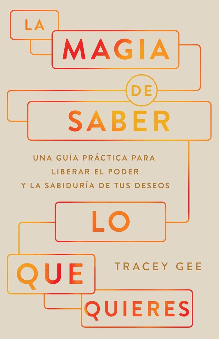 La Magia De Saber Lo Que Quieres - Re-vived
