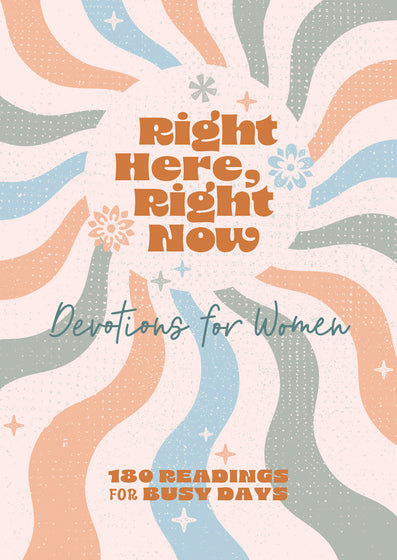 Right Here, Right Now Devotions For Women - Re-vived