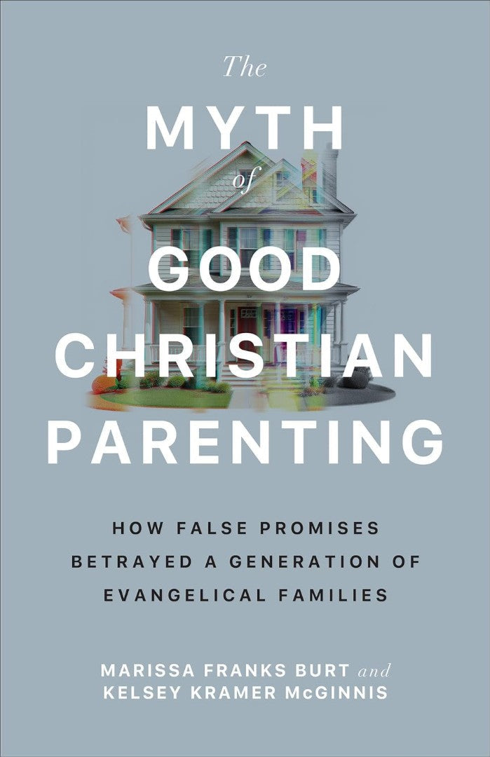 The Myth of Good Christian Parenting - Re-vived