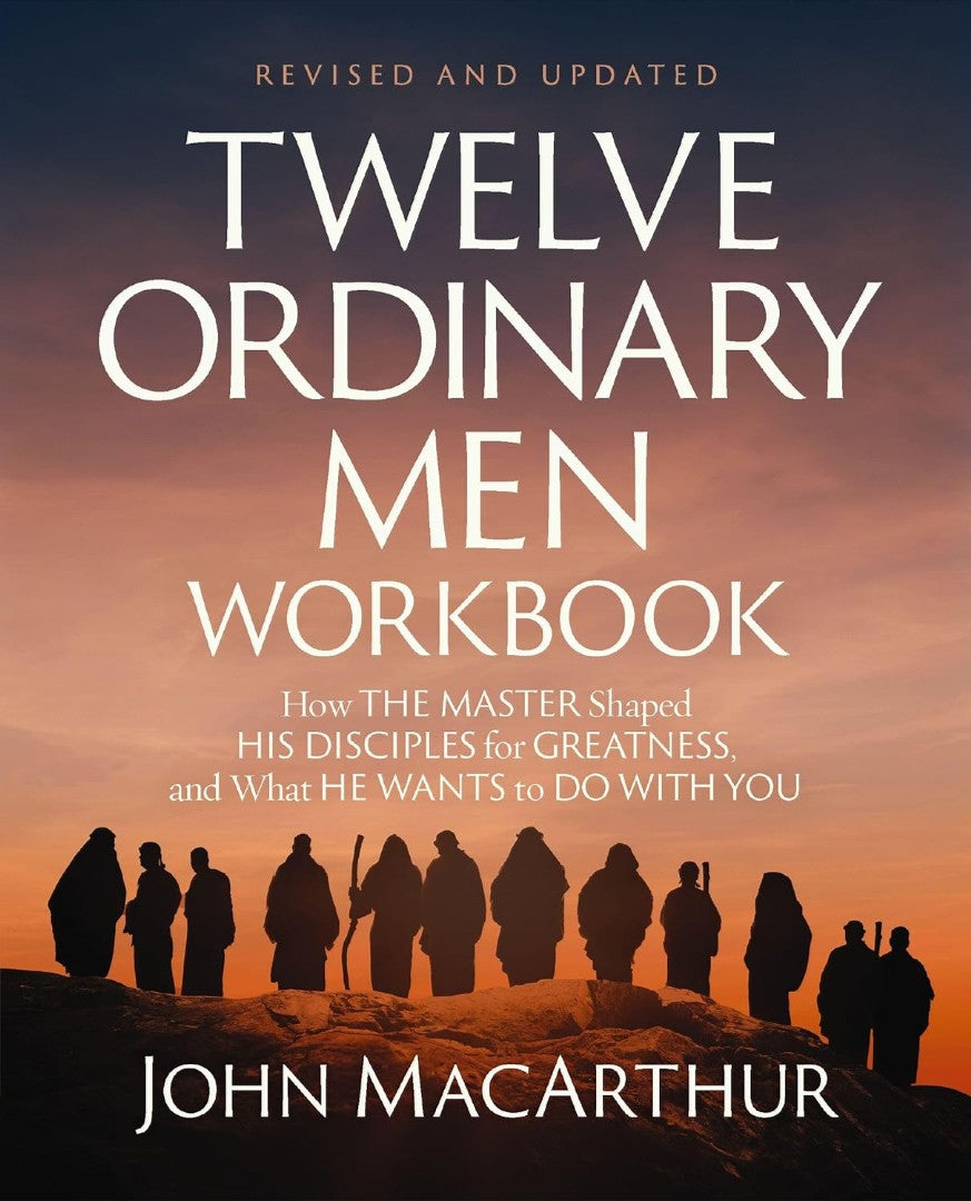 Twelve Ordinary Men Workbook, Revised And Updated - Re-vived