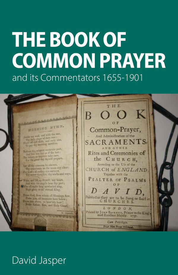 The Book of Common Prayer and it's Commentators 1655-1901 - Re-vived