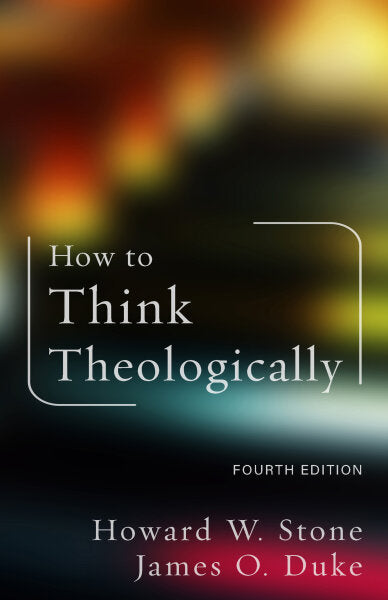 How to Think Theologically, Fourth Edition - Re-vived
