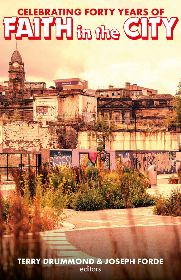 Celebrating Forty Years of Faith in the City - Re-vived