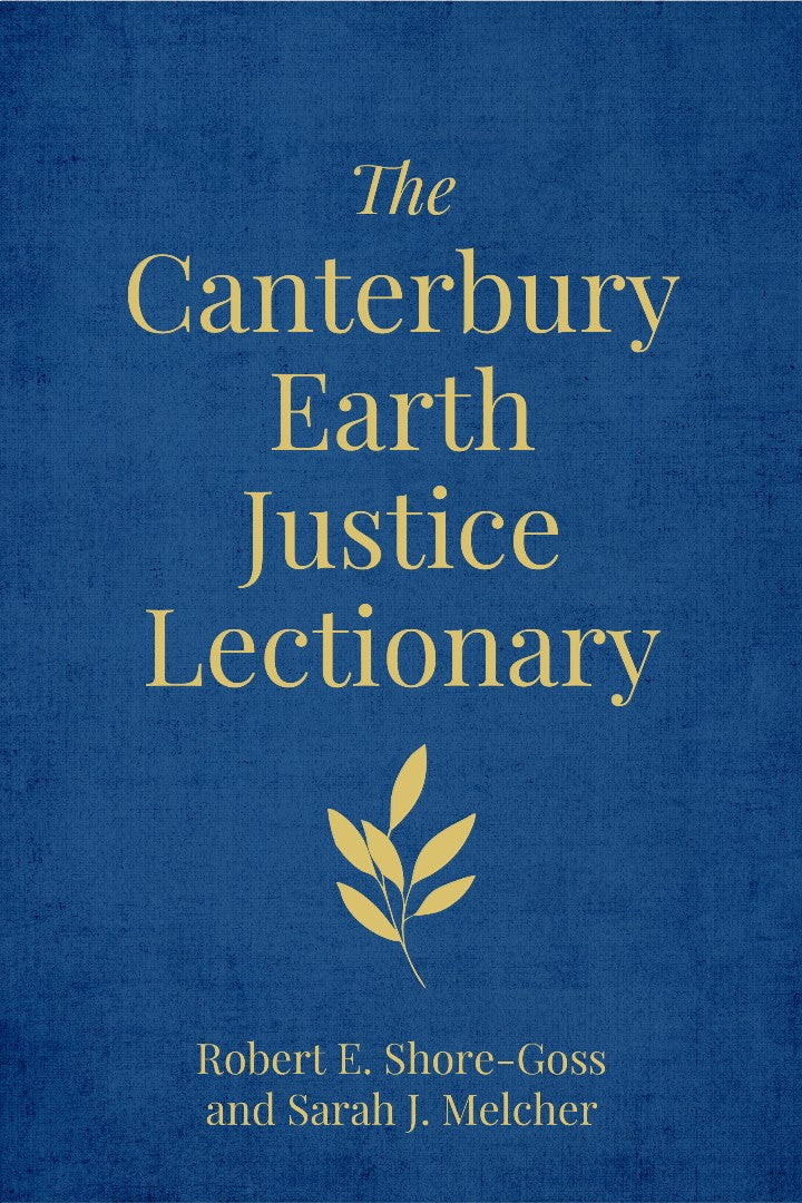 The Canterbury Earth Justice Lectionary - Re-vived