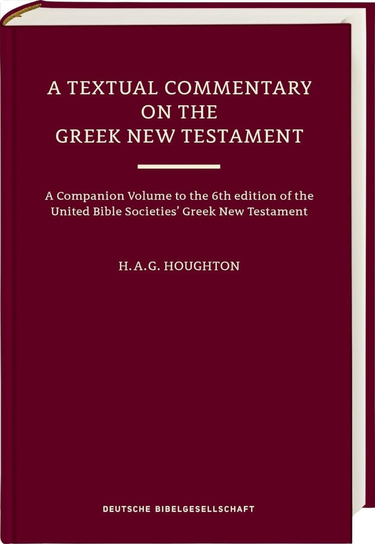 A Textual Commentary on the Greek New Testament (Ubs6) - Re-vived