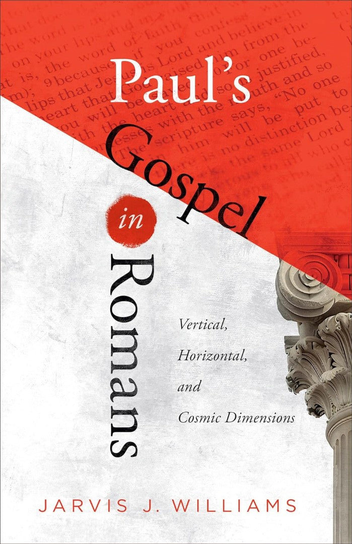 Paul's Gospel in Romans - Re-vived
