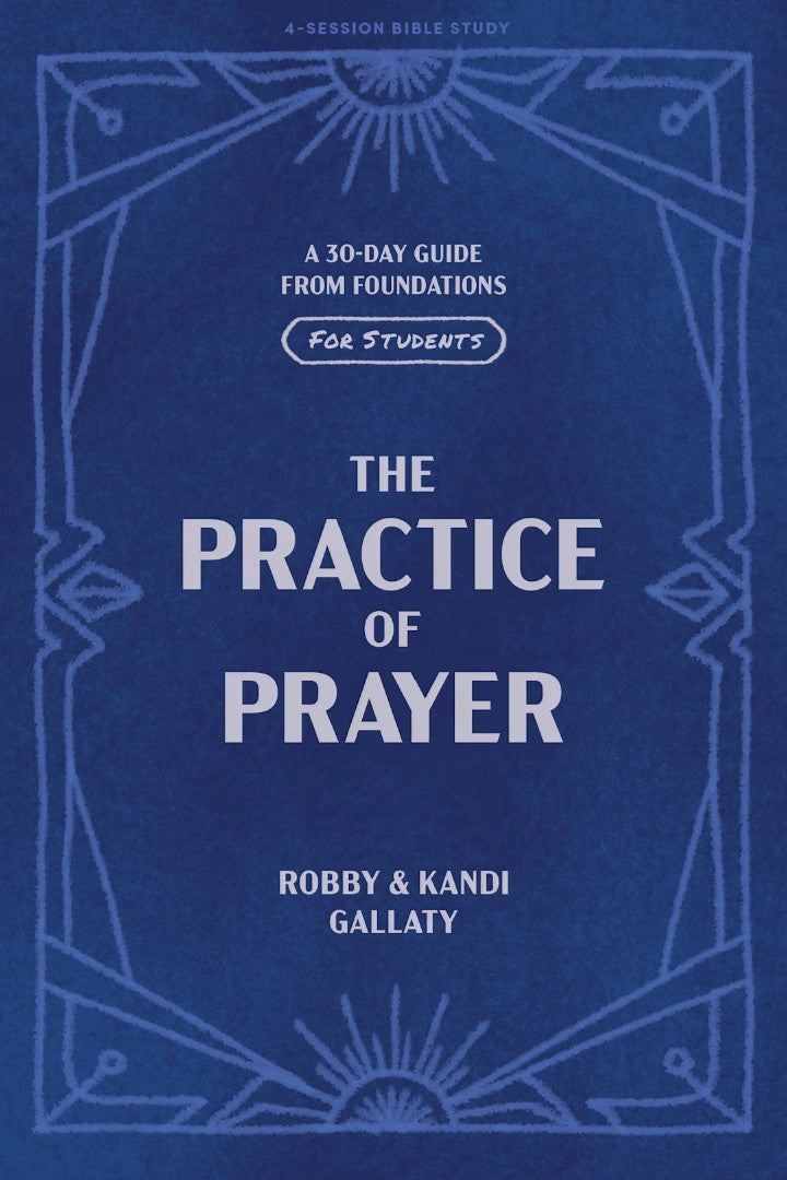 The Practice of Prayer Teen Bible Study Book - Re-vived