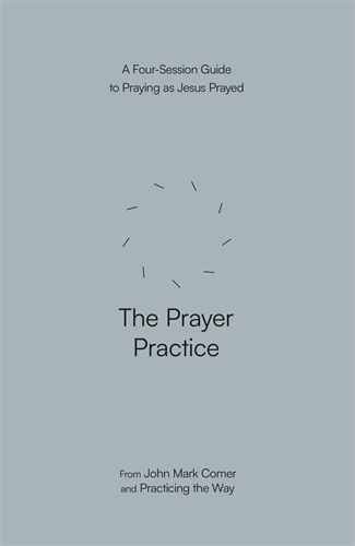 The Prayer Practice - Re-vived