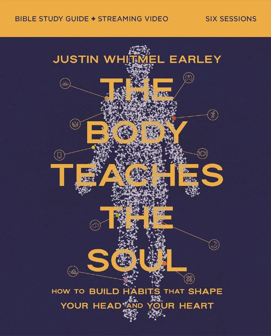 The Body Teaches The Soul Bible Study Guide - Re-vived