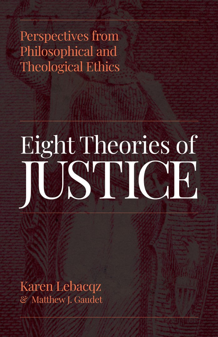 Eight Theories Of Justice - Re-vived