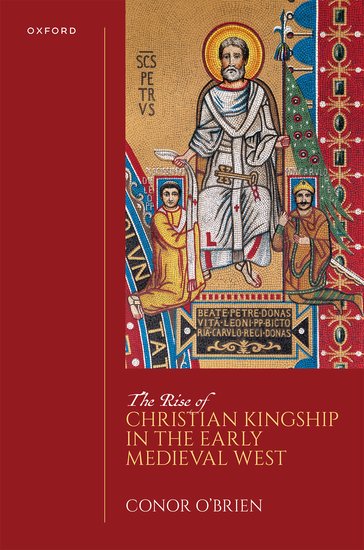 The Rise Of Christian Kingship In The Early Medieval West - Re-vived