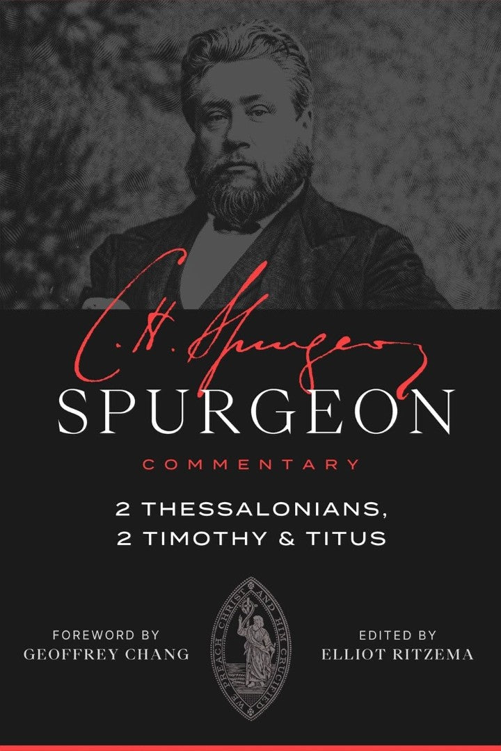 Spurgeon Commentary: 2 Thessalonians, 2 Timothy & Titus - Re-vived