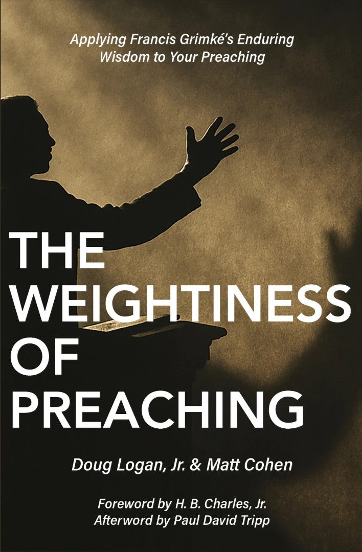 The Weightiness of Preaching - Re-vived
