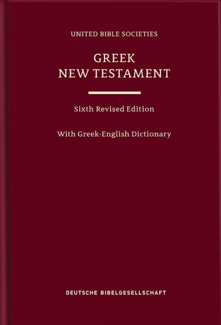 Greek New Testament (UBS6) with Greek-English Dictionary - Re-vived