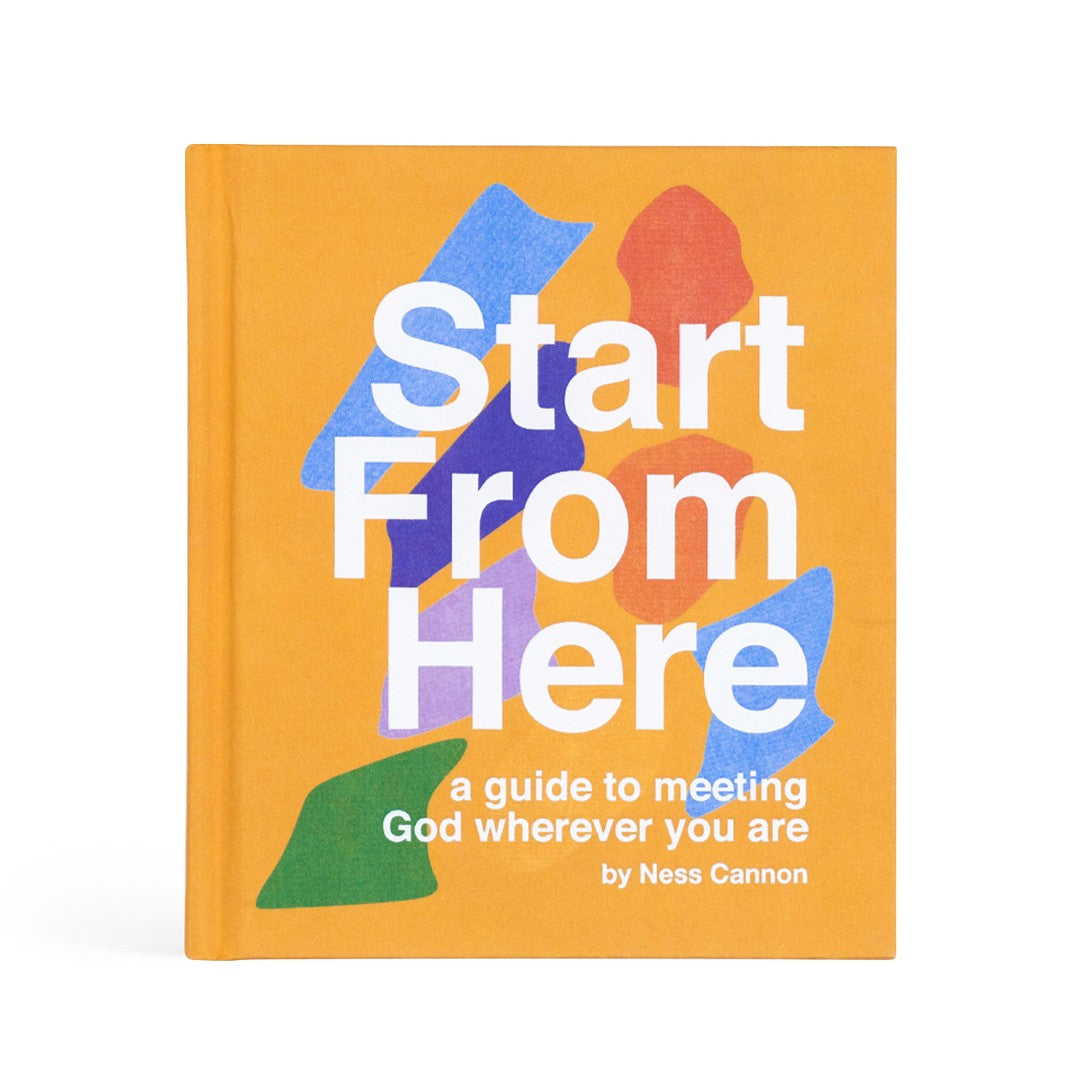Start From Here: A Guide To Meeting God Wherever You Are - Re-vived