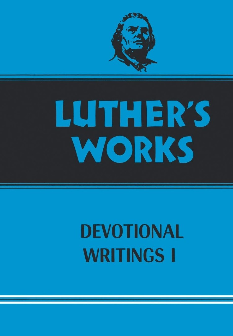 Luther's Works, Volume 42 (Devotional Writings I)