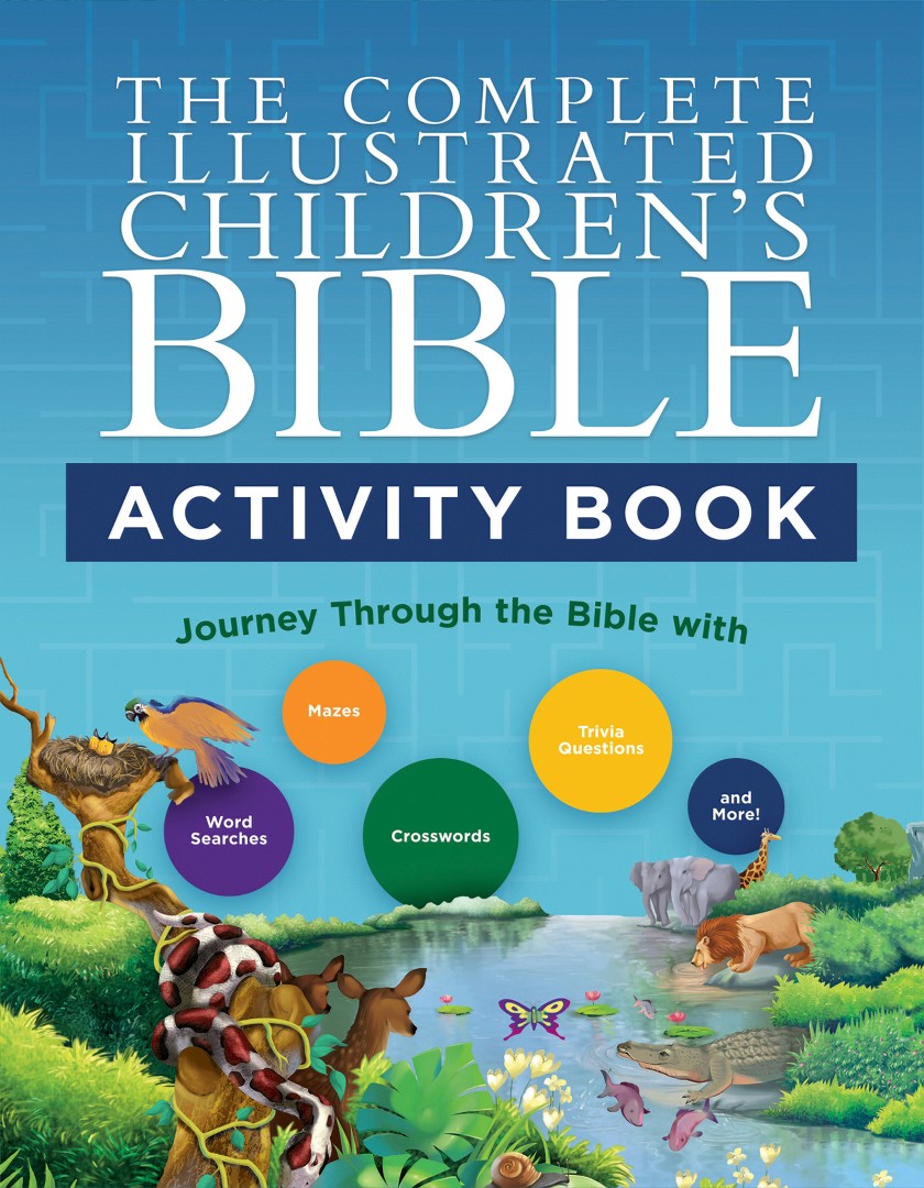 The Complete Illustrated Children's Bible Activity Book