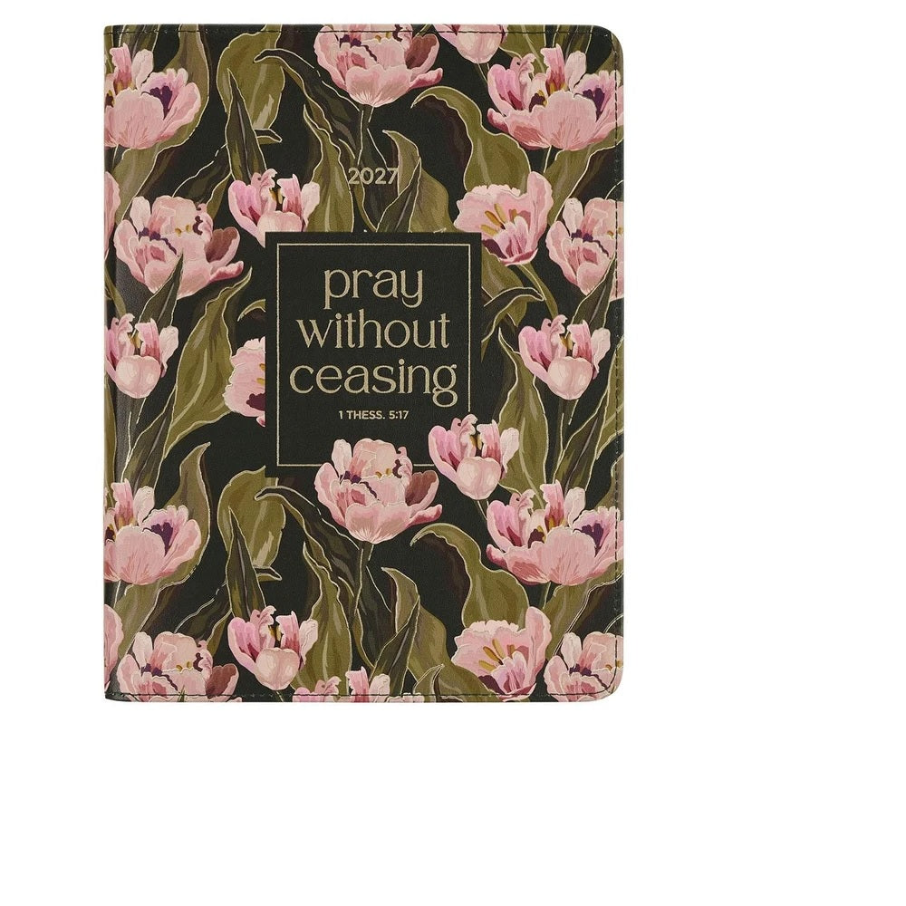 2027 Large 18 Month Planner: Pray Without Ceasing