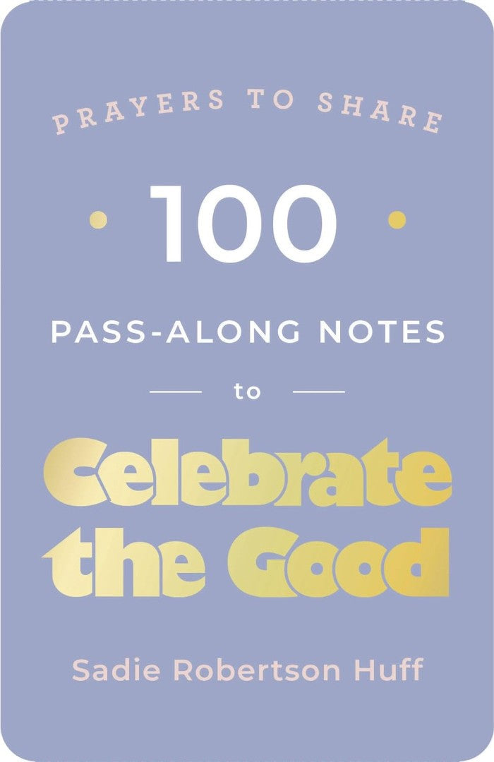 100 Pass-Along Notes To Celebrate The Good