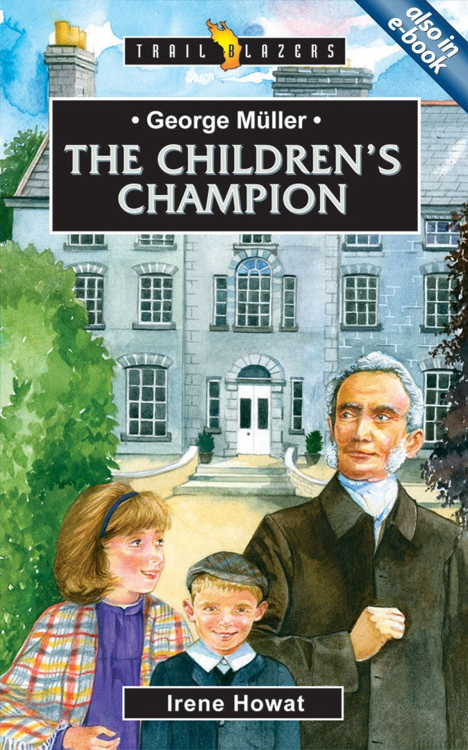 George Müller: The Children's Companion - Re-vived