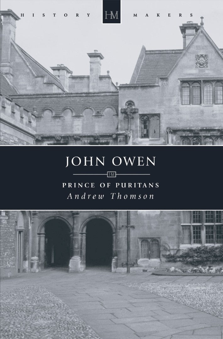 John Owen; Prince Of Puritans - Re-vived
