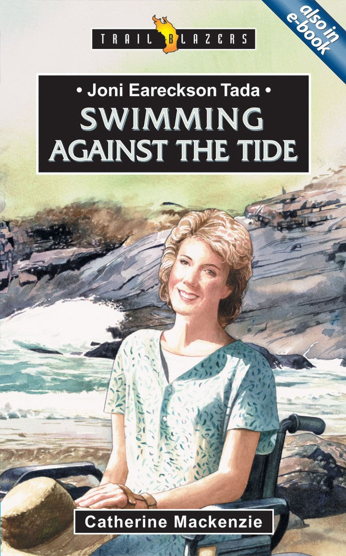 Joni Eareckson Tada Swimming Against The Tide - Re-vived