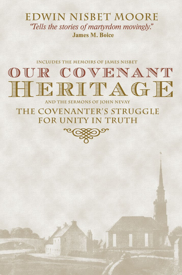 Our Covenant Heritage - Re-vived