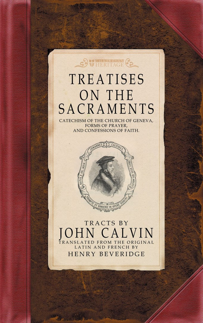 Treatises on the Sacraments - Re-vived