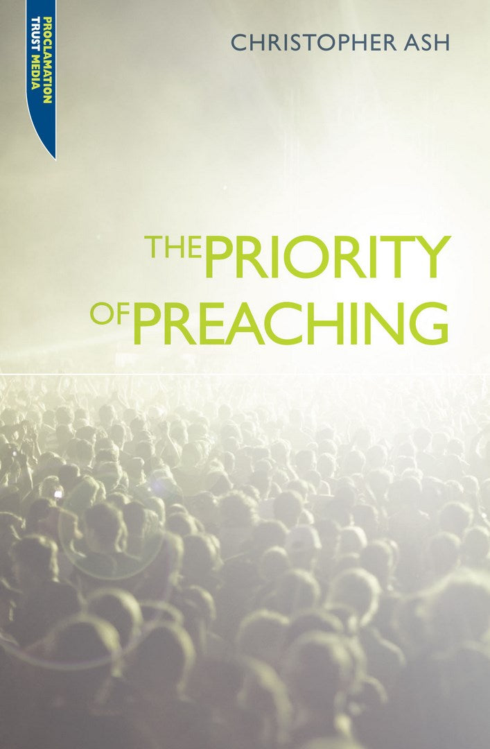 The Priority of Preaching - Re-vived