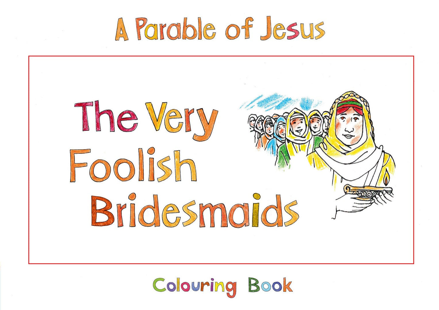 The Very Foolish Bridesmaids - Re-vived