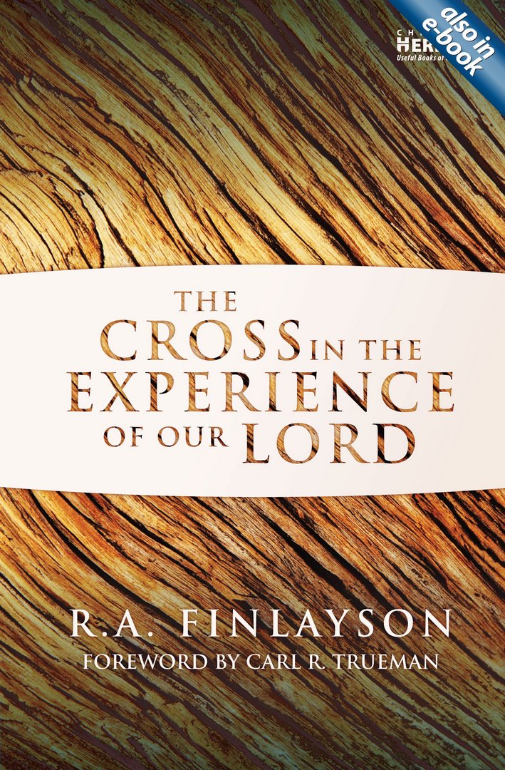 The Cross in the Experience of Our Lord - Re-vived