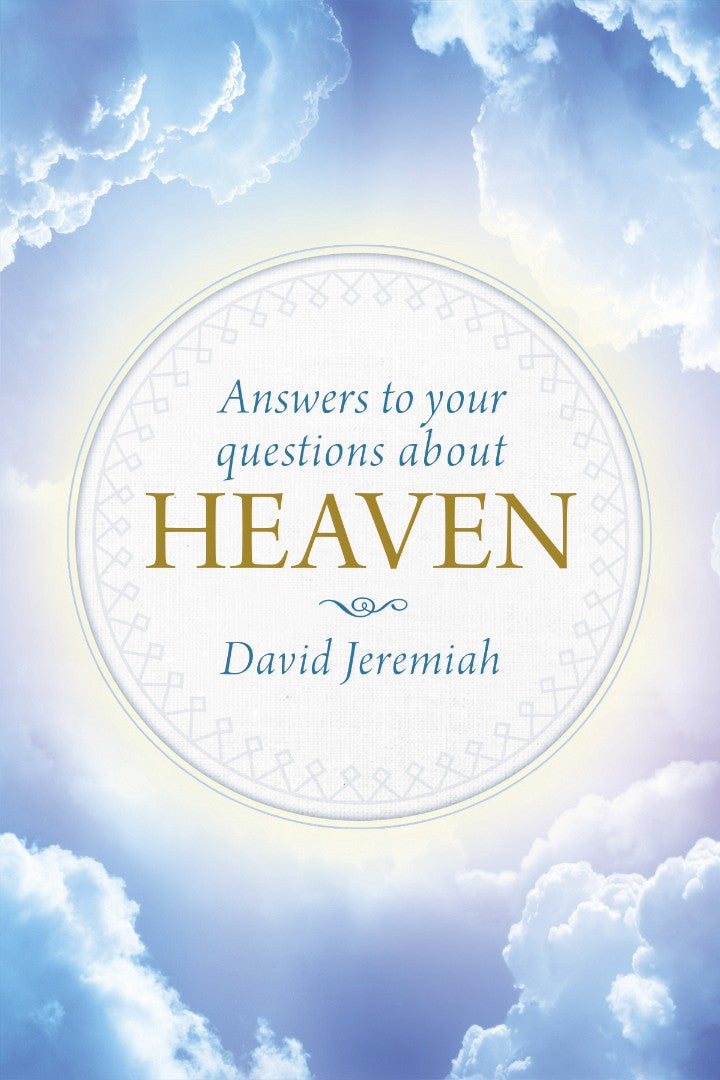 Answers To Your Questions About Heaven - Re-vived