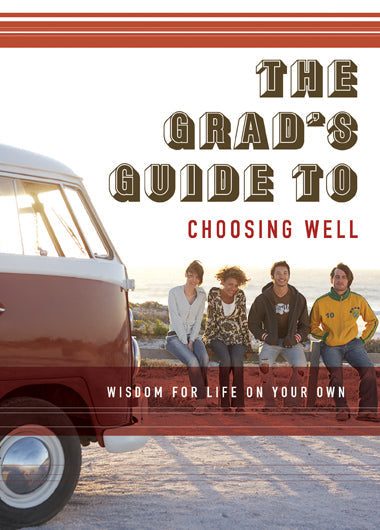 The Grad's Guide to Choosing Well - Re-vived