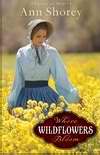 Where Wildflowers Bloom - Re-vived