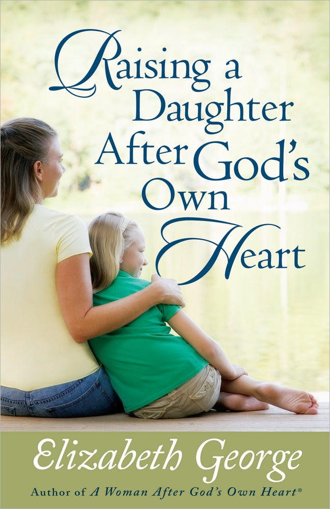 Raising a Daughter After God's Own Heart - Re-vived