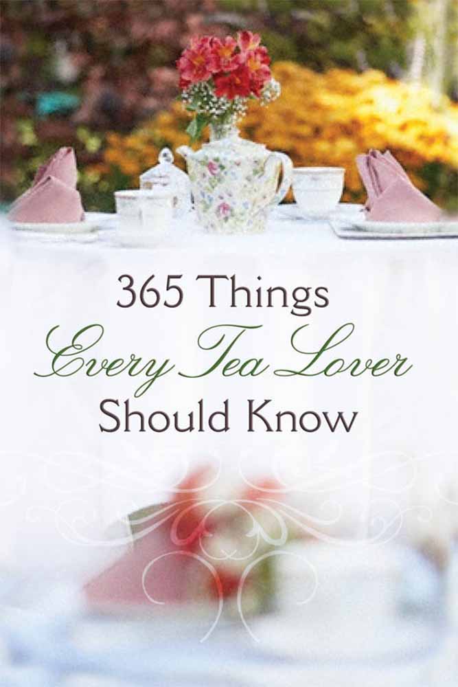 365 Things Every Tea Lover Should Know - Re-vived
