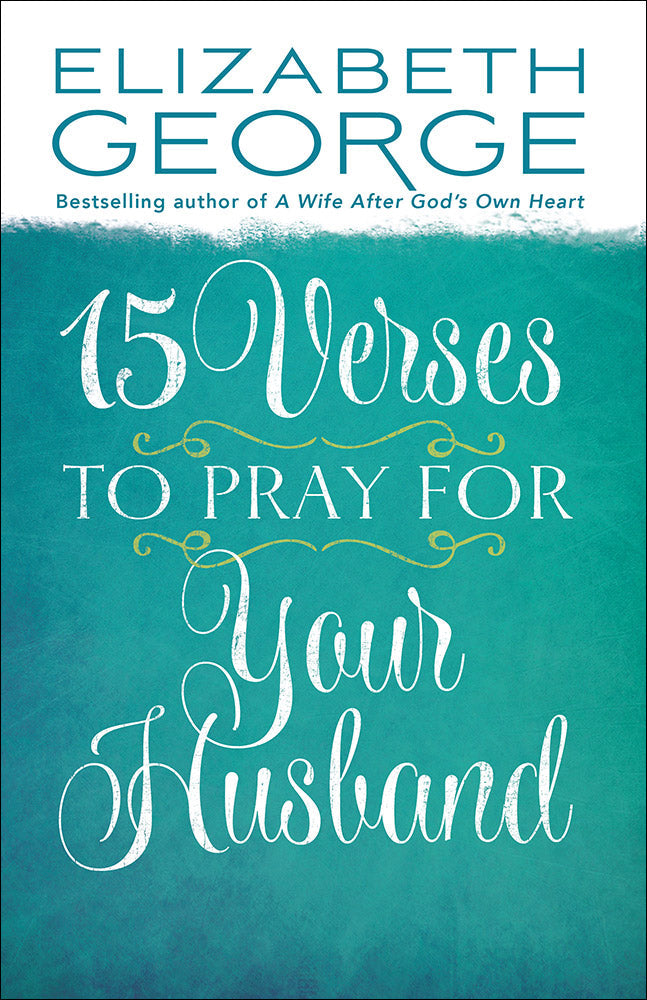 15 Verses To Pray For Your Husband - Re-vived