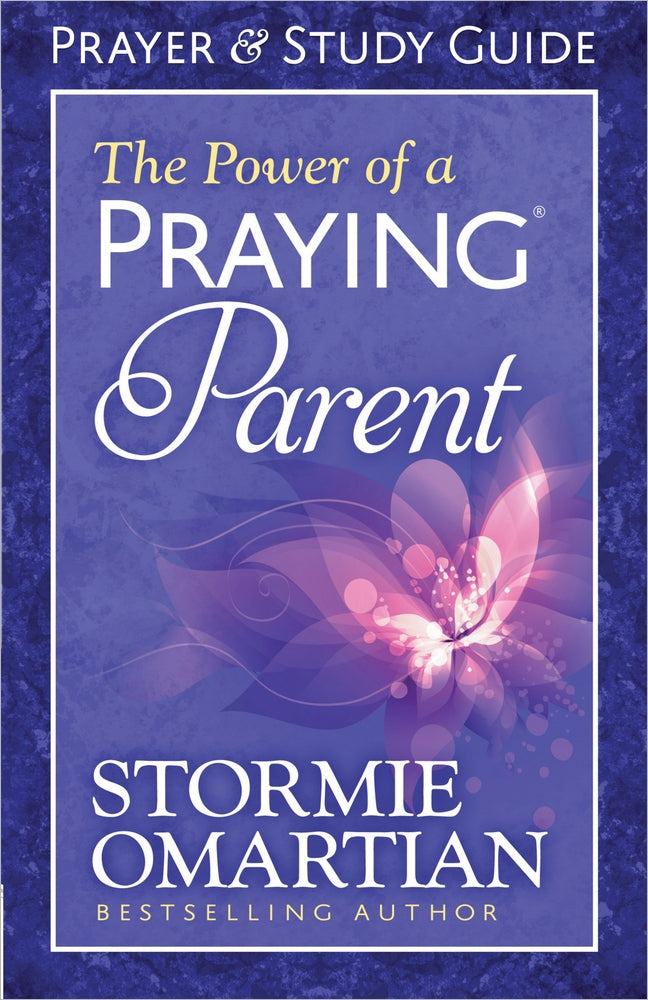 The Power Of A Praying Parent Prayer And Study Guide - Re-vived