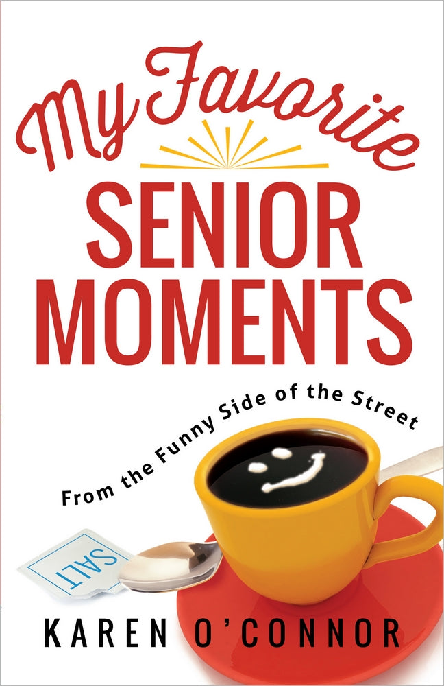 My Favorite Senior Moments - Re-vived