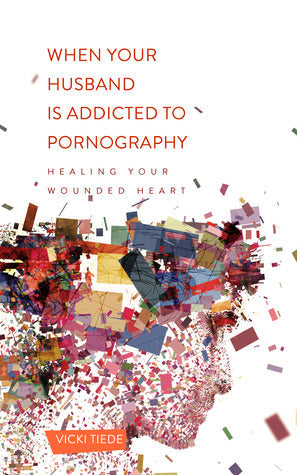 When Your Husband Is Addicted To Pornography - Re-vived